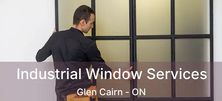  Industrial Window Services Glen Cairn - ON