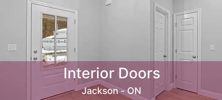  Interior Doors Jackson - ON