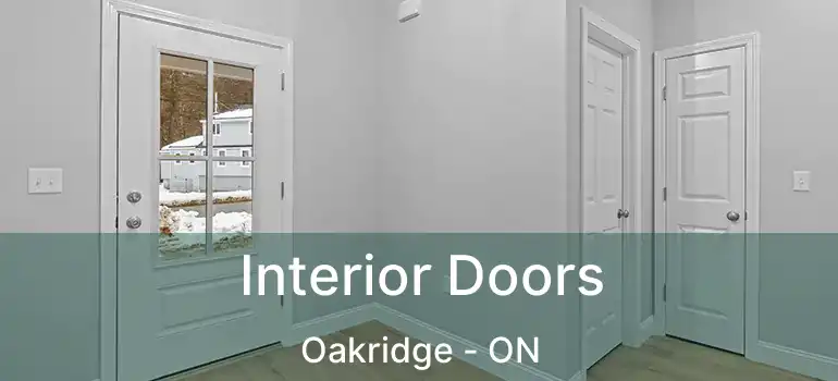  Interior Doors Oakridge - ON