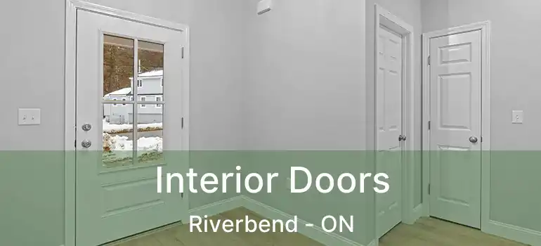  Interior Doors Riverbend - ON