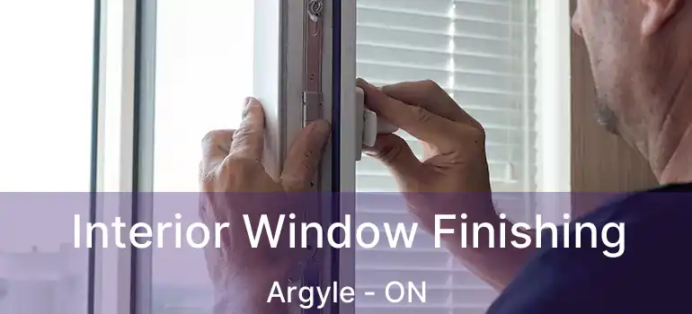  Interior Window Finishing Argyle - ON