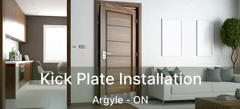  Kick Plate Installation Argyle - ON