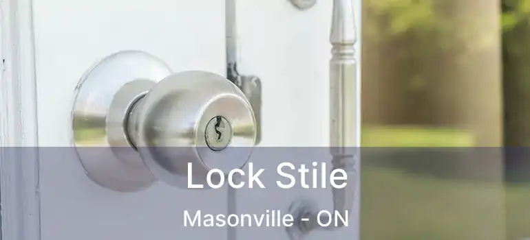  Lock Stile Masonville - ON
