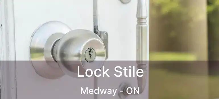  Lock Stile Medway - ON