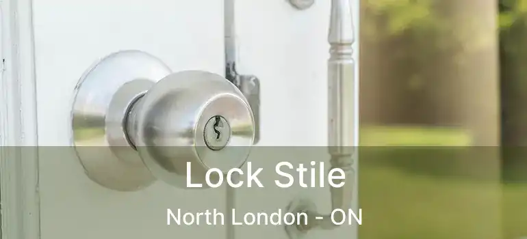  Lock Stile North London - ON