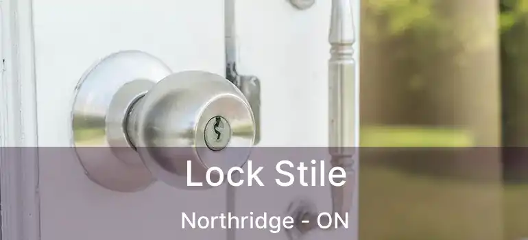  Lock Stile Northridge - ON