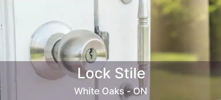  Lock Stile White Oaks - ON