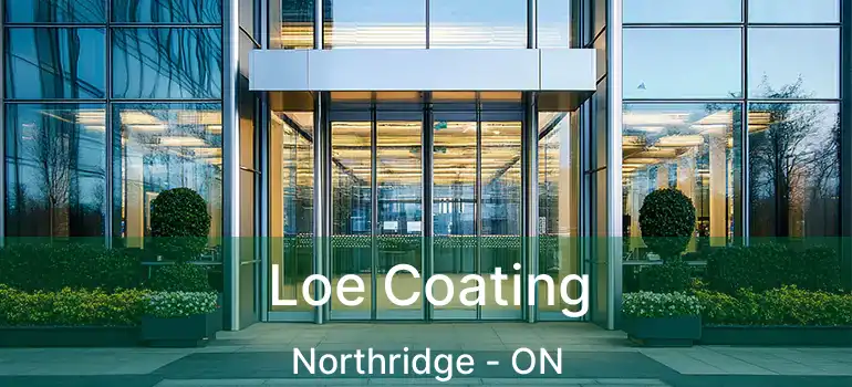  Loe Coating Northridge - ON
