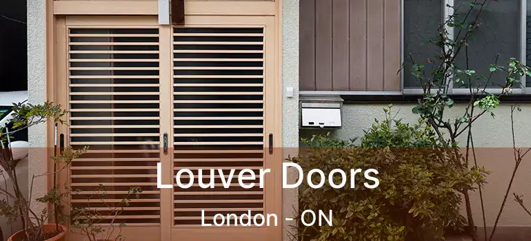  Louver Doors London - ON