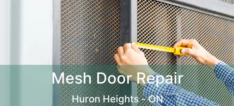  Mesh Door Repair Huron Heights - ON