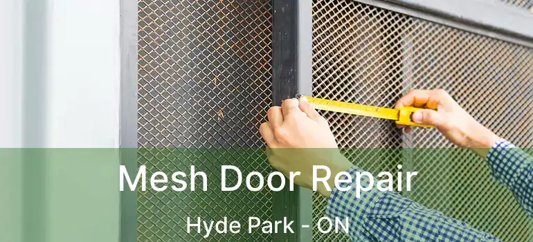  Mesh Door Repair Hyde Park - ON