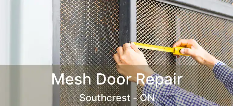  Mesh Door Repair Southcrest - ON
