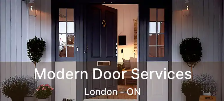  Modern Door Services London - ON