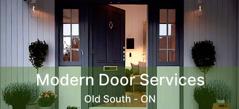 Modern Door Services Old South - ON