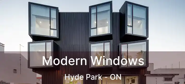 Modern Windows Hyde Park - ON