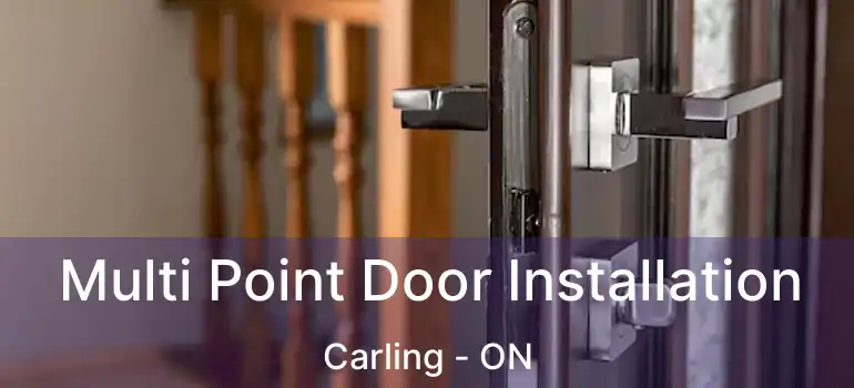  Multi Point Door Installation Carling - ON