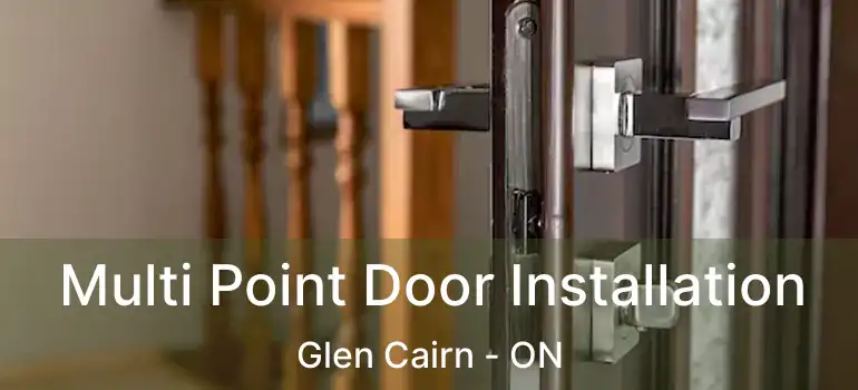  Multi Point Door Installation Glen Cairn - ON