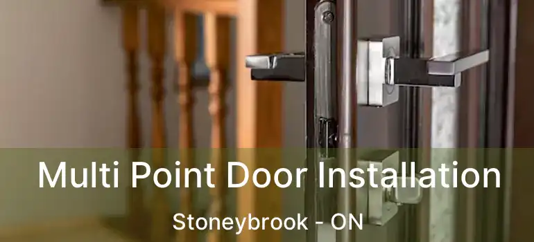  Multi Point Door Installation Stoneybrook - ON