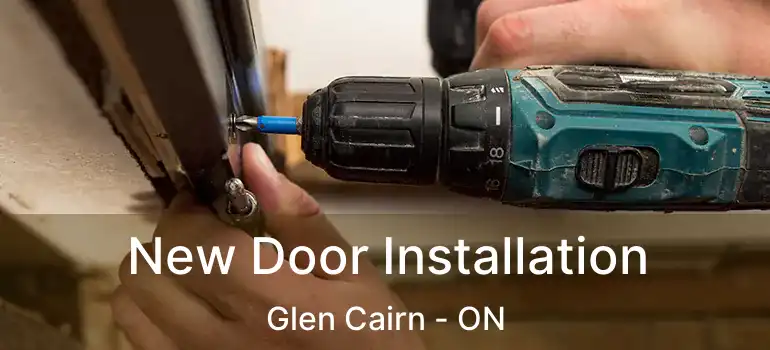  New Door Installation Glen Cairn - ON