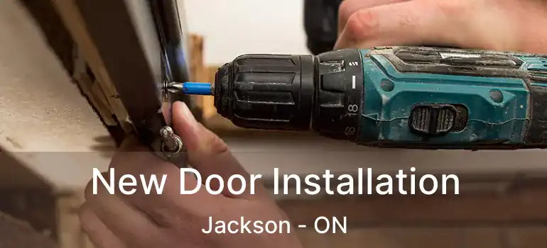  New Door Installation Jackson - ON
