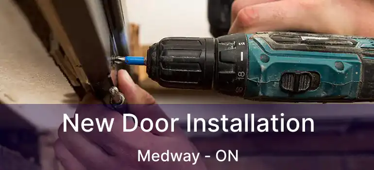  New Door Installation Medway - ON