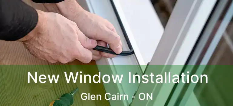  New Window Installation Glen Cairn - ON