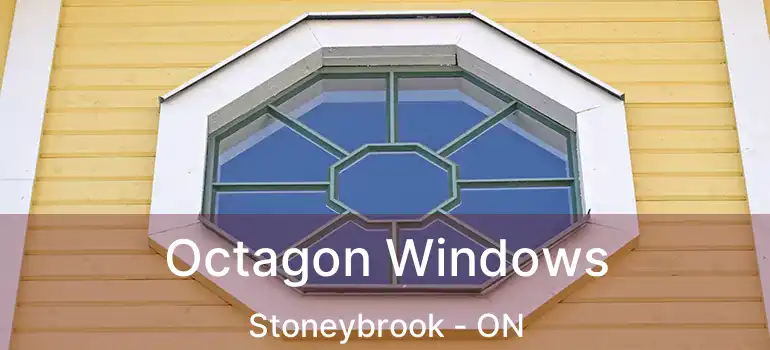  Octagon Windows Stoneybrook - ON
