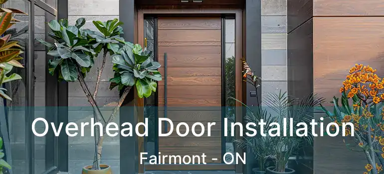 Overhead Door Installation Fairmont - ON