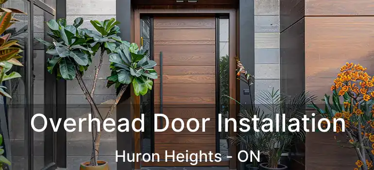  Overhead Door Installation Huron Heights - ON