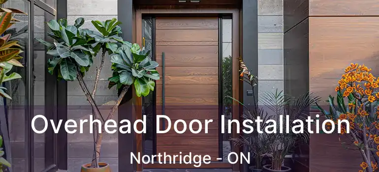  Overhead Door Installation Northridge - ON