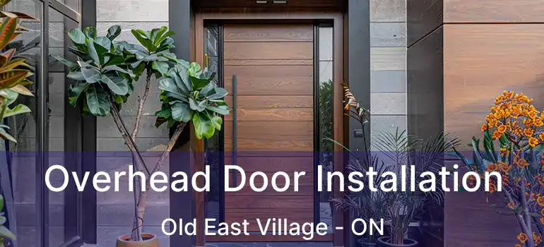  Overhead Door Installation Old East Village - ON
