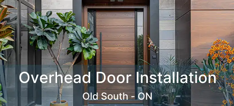  Overhead Door Installation Old South - ON