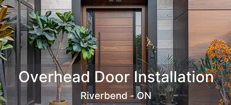  Overhead Door Installation Riverbend - ON