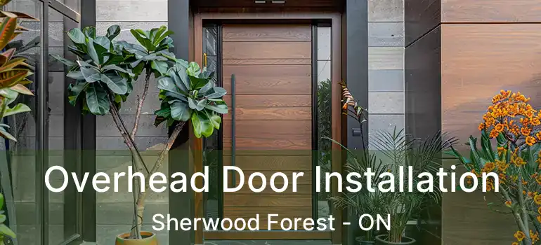  Overhead Door Installation Sherwood Forest - ON