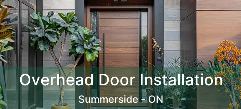  Overhead Door Installation Summerside - ON