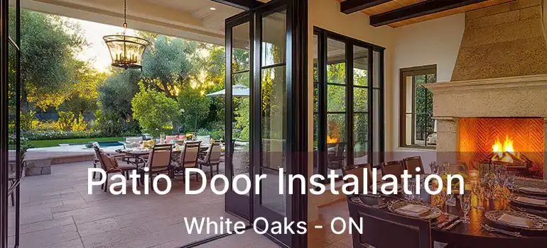  Patio Door Installation White Oaks - ON