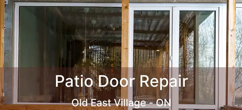  Patio Door Repair Old East Village - ON