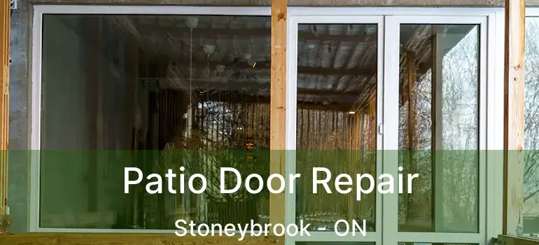  Patio Door Repair Stoneybrook - ON