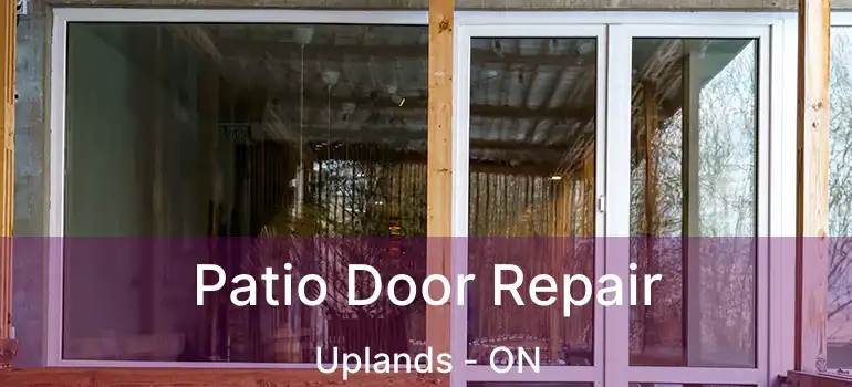  Patio Door Repair Uplands - ON