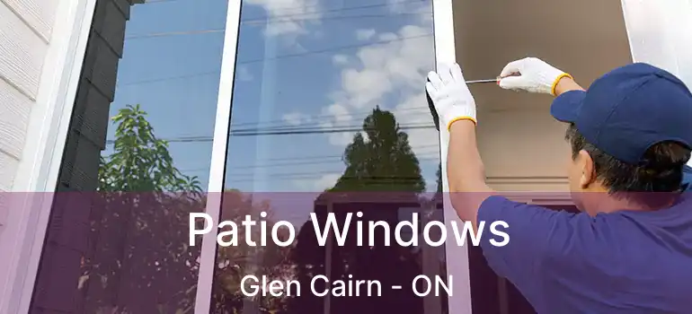  Patio Windows Glen Cairn - ON