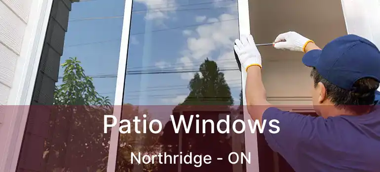  Patio Windows Northridge - ON