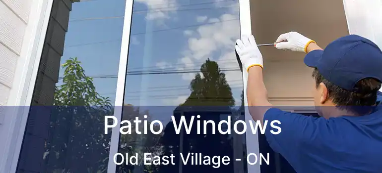 Patio Windows Old East Village - ON