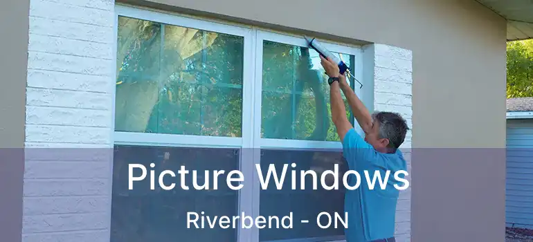  Picture Windows Riverbend - ON