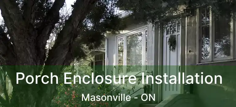  Porch Enclosure Installation Masonville - ON