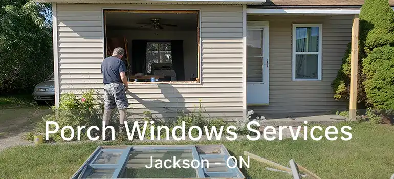  Porch Windows Services Jackson - ON