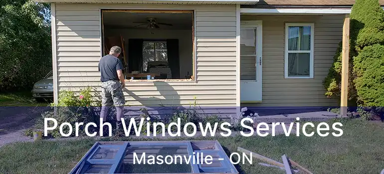  Porch Windows Services Masonville - ON