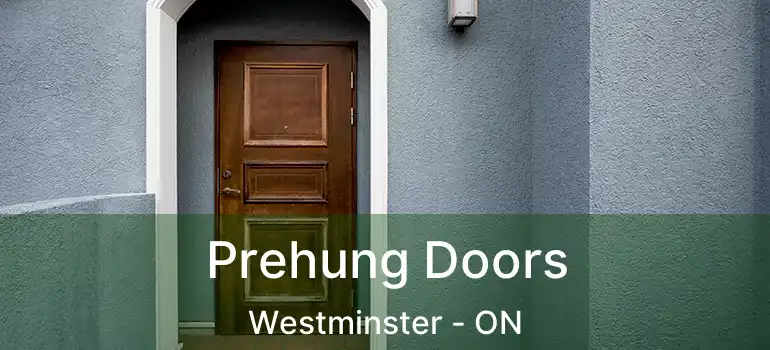  Prehung Doors Westminster - ON