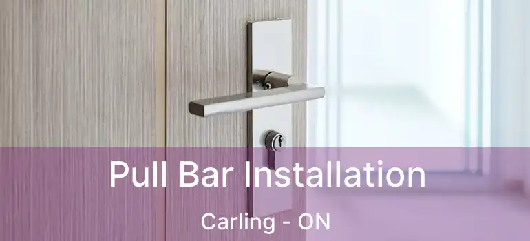  Pull Bar Installation Carling - ON