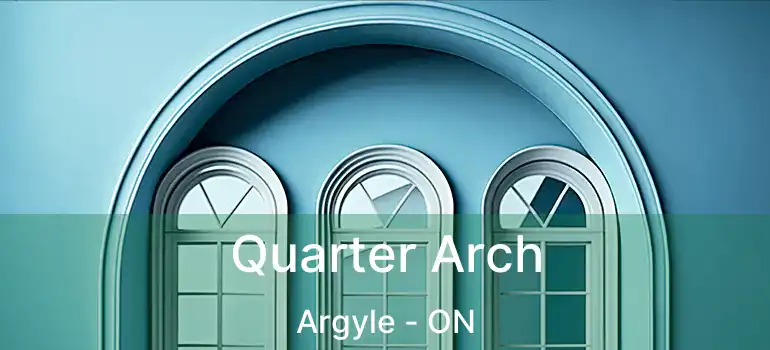  Quarter Arch Argyle - ON
