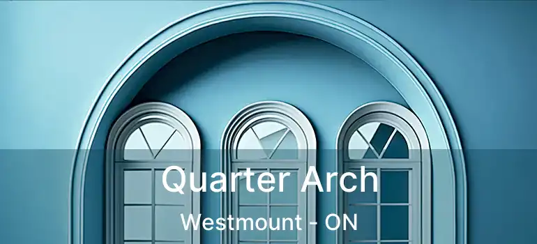  Quarter Arch Westmount - ON
